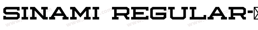 Sinami Regular字体转换 Sinami Regular字体转换